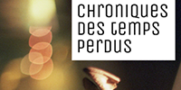 Recueil de nouvelles : Chroniques des temps perdus